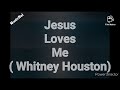 Whitney Houston - Jesus love me ( lyrics)