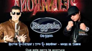 Hector 'El Father' y Tito 'El Bambino' - Noche De Terror (Los Anormales)