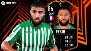 ¡HAY QUE HACERLO SÍ O SÍ! 86 Nabil FEKIR FIFA 22 PLAYER REVIEW RTTK UEL SBC| ULTIMATE TEAM