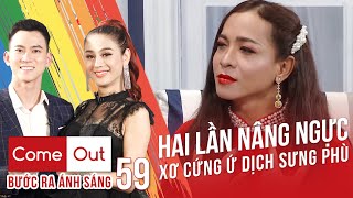 Download lagu Come Out–BRAS | Tập 59 FULL | 2 lần nâng ngực XƠ CỨNG Ứ DỊCH SƯNG PHÙ khiến cô đào TIỀN MẤT TẬT MANG