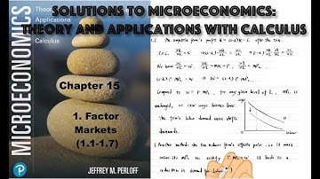 Solutions to 15.1 Factor Markets (1.1-1.7) | Microeconomics Theory and Applications with Calculus