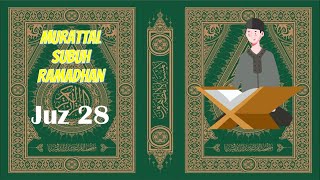 JUZ 28 I MURATTAL SUBUH RAMADHAN