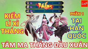 VLTK MOBILE - TÂM MA THÁNG ĐẦU XUÂN CANH TÝ - PHẦN 1 - TẠI HÀN QUỐC | LnP