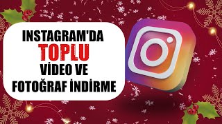 İnstagramdan Toplu Fotoğeaf Ve Vi̇deo Nasil İndi̇ri̇li̇r? 2022