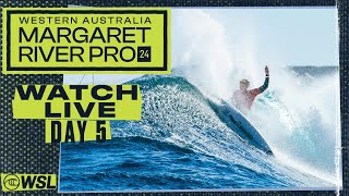 WATCH LIVE Western Australia Margaret River Pro 2024 - Day 5