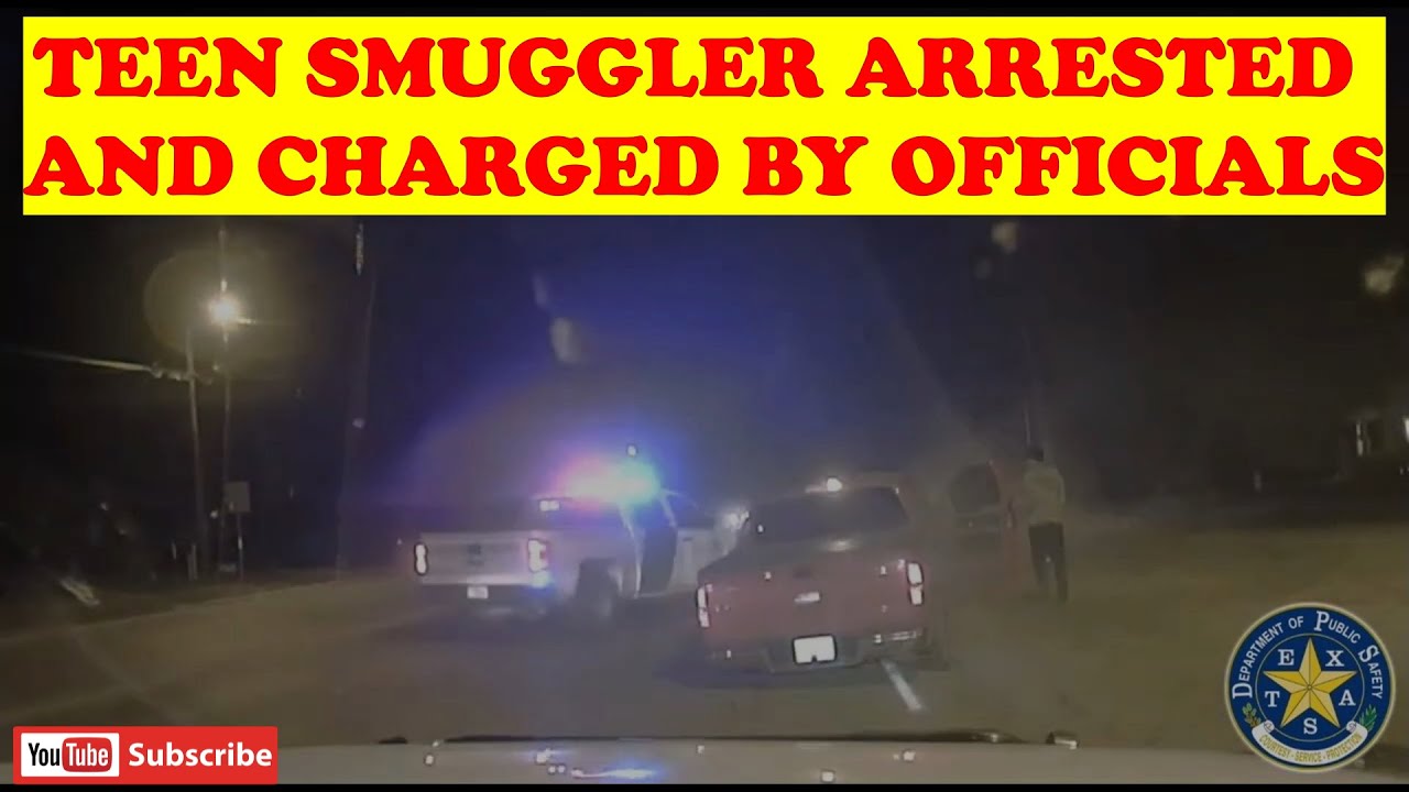 DPS TEXAS | Teen Smuggler Arrested And Charged By Officials After High ...