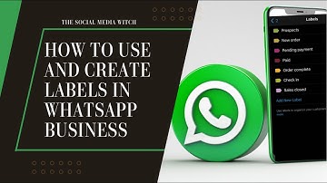 How to use and create labels in WhatsApp business