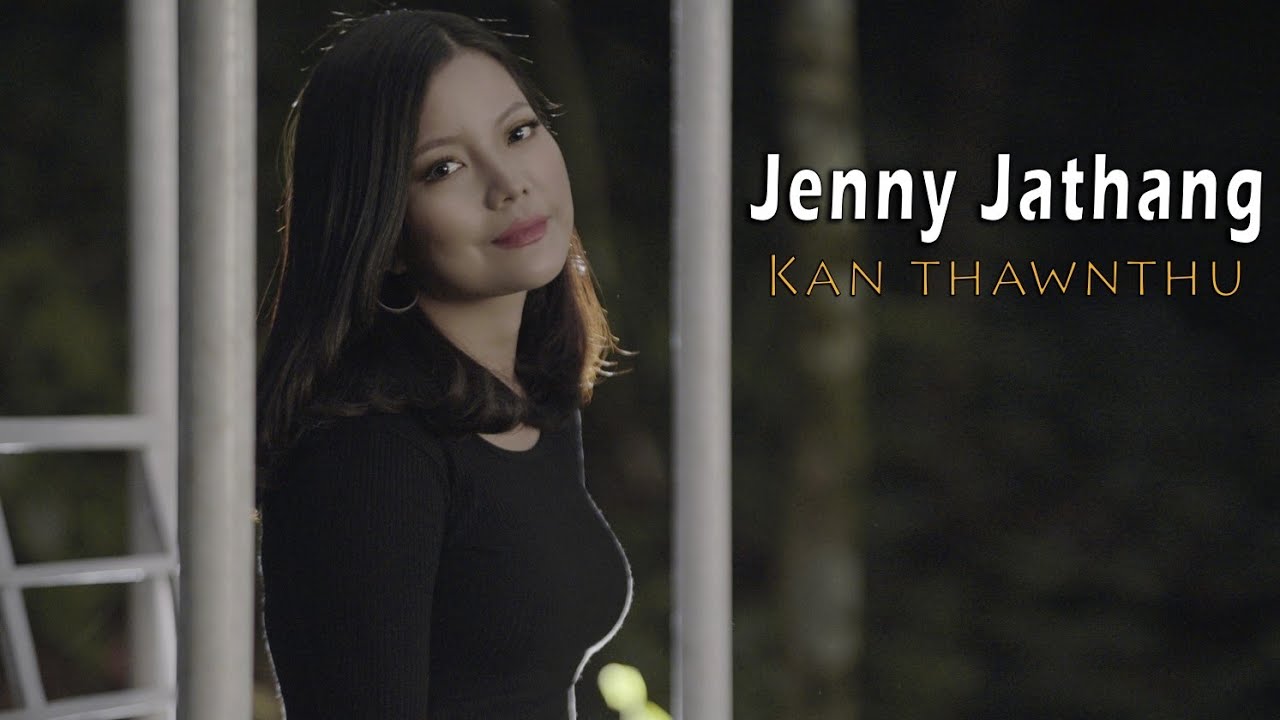 Jenny Jathang Kan Thawnthu Official Music Video