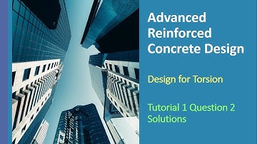Advanced Reinforced Concrete Design: Design for Torsion - Tutorial 1 Question 2 Solutions