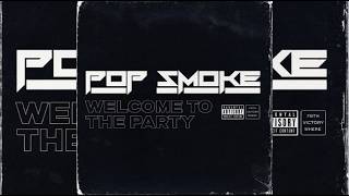 Welcome to the Party but Pop Smoke sings Dior