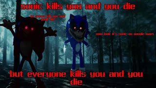 Sonic Kills You And You Die, but everyone kills you and you die @vess_is_a_mess