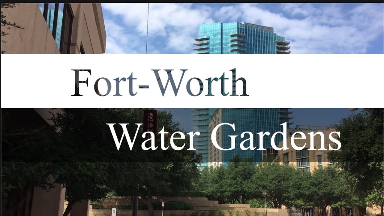 Fort-Worth Water Gardens | Walking Tour