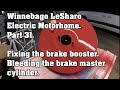 100% ELECTRIC MOTORHOME. part 31. Brake booster fix and how to bleed the Master brake cylinder.