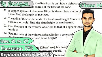 Q21 to Q27 | Exercise 17D | Rs Aggarwal Class 10 | Volume and Surface Area of Solids | CBSE | Md Sir
