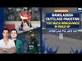 BANG OUTCLASS PAK TOO MUCH IRRELEVANCE IN BUILD UP BANG OUTCLASS PAK TOO MUCH IRRELEVANCE IN BUILD UP