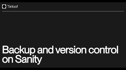 Version control with Sanity