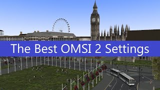 The Best OMSI 2 Settings | Low Spec PCs & London