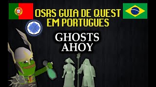 [PT-BR] Ghosts Ahoy OSRS