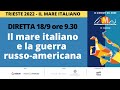 Il mare italiano e la guerra russo-americana - Trieste 2022 in diretta