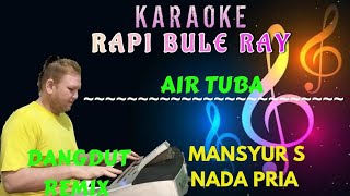 Air Tuba - Mansyur S [Karaoke] Nada Pria - Lirik | DutRemix - Rapi Bule