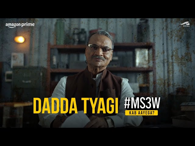 Dadda Tyagi #MS3W Kab Aayega? | Liliput Faruqui | Amazon Prime Video class=