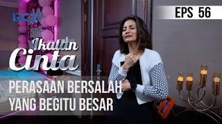 IKATAN CINTA - Perasaan Bersalah Yang Begitu Besar