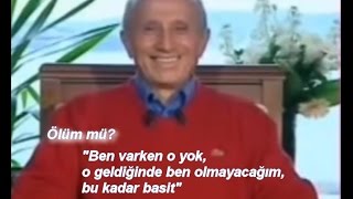 YAŞAR NURİ ÖZTÜRK -  Ölümden korkuyor musunuz? sorusunu yanıtlıyor