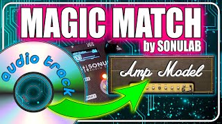 Sonulab Magic Match - Cattura Il Suono Del Tuo Chitarrista Preferito