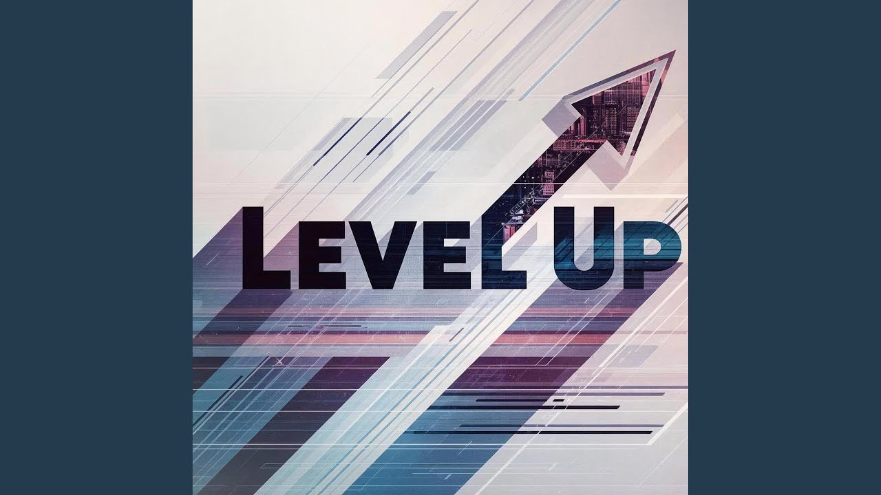 Watch Level UP on YouTube Watch Level UP on YouTube