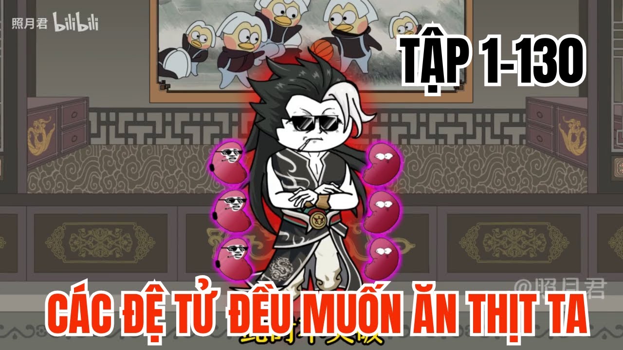 Các Đệ Tử Đều Muốn Ăn Thịt Ta | Tập 1-130 | Hoạt Hình Minh Quân