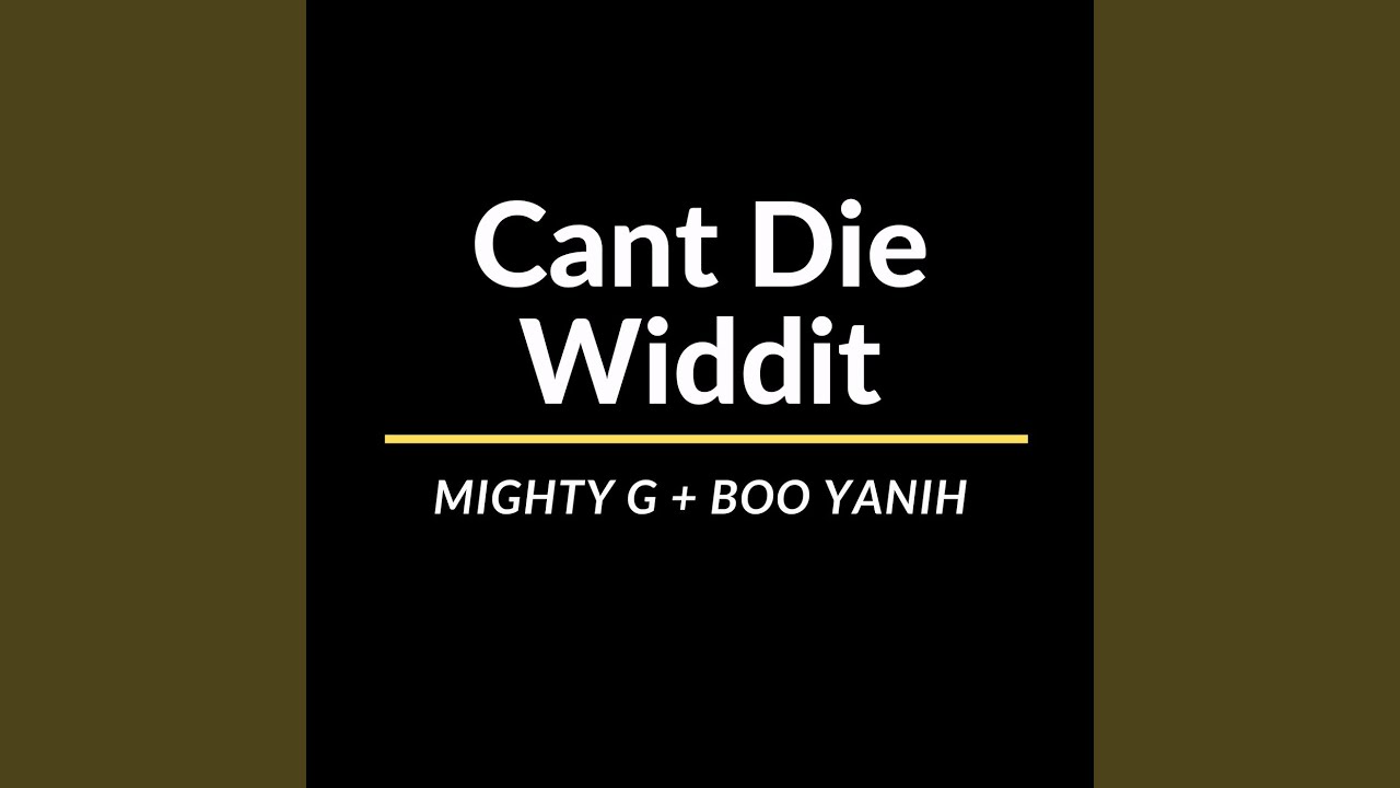 Watch Can't Die Widdit on YouTube Watch Can't Die Widdit on YouTube