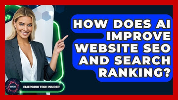 How Does AI Improve Website SEO And Search Ranking? - Emerging Tech Insider