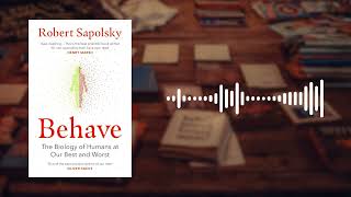 Behave Book Summary | Robert Sapolsky | The Biology of Human Behavior Explained | Book by Book