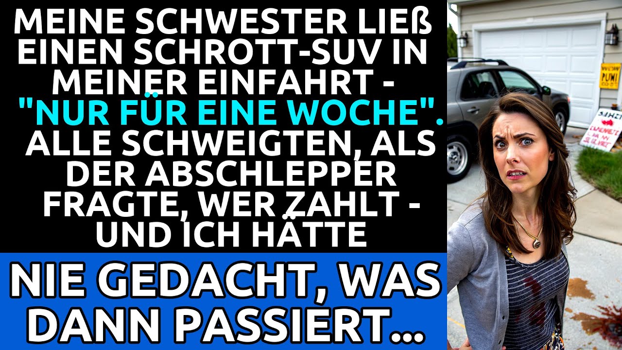 Schwester Parkt Schrottauto Bei Mir – Das Ende War Teurer Als Gedacht