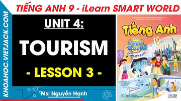 Tiếng Anh lớp 9 Unit 4: Lesson 3 - trang 42, 43 | i-Learn Smart World (DỄ HIỂU NHẤT)