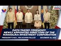 Oathtaking ceremony newly appointed directors of the maharlika investment corporation 12202023