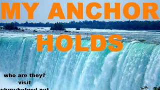 Video thumbnail of "My Anchor Holds"