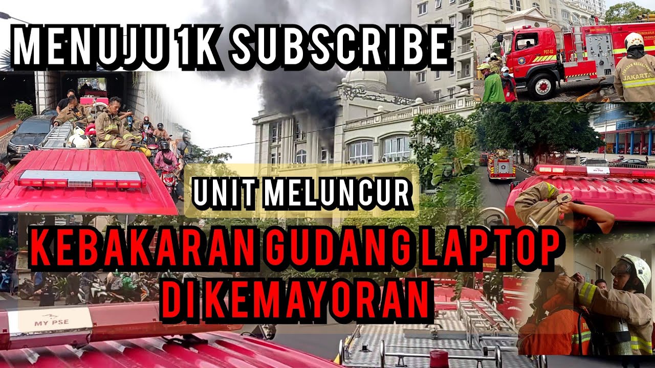 GUDANG LAPTOP KEMAYORAN TERBAKAR UNIT DAMKAR MELUNCUR