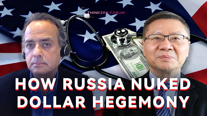 Ukraine Crisis is threatening USD Hegemony｜Thinkers Forum· Zhang Weiwei & Vijay Parshad 01 - DayDayNews