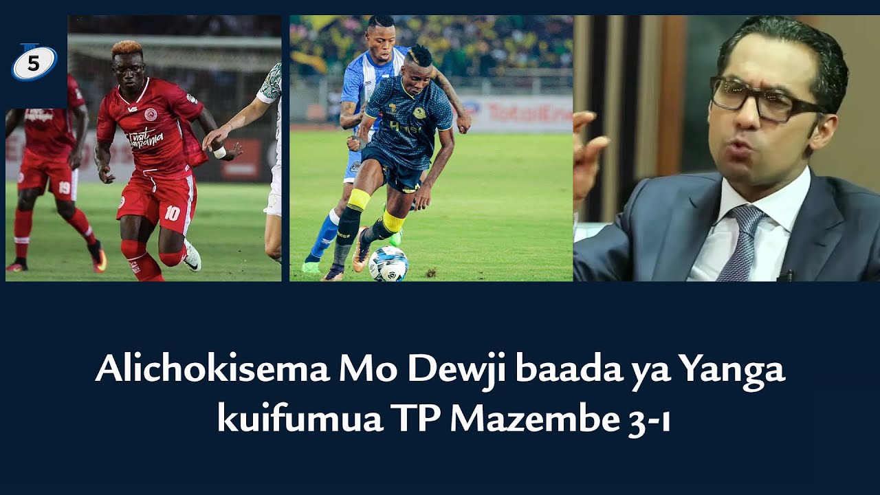 Alichokisema Mo Dewji baada ya Yanga kuifumua TP Mazembe 3-1 - YouTube