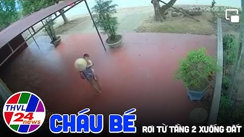 Cha mẹ vắng nhà, cháu bé rơi từ tầng 2 xuống đất