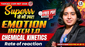 𝐒𝐮𝐩𝐞𝐫 से भी ऊपर - 𝐄𝐌𝐎𝐓𝐈𝐎𝐍 𝐁𝐀𝐓𝐂𝐇 𝟏.𝟎 | 𝐂𝐡𝐞𝐦𝐢𝐜𝐚𝐥 𝐊𝐢𝐧𝐞𝐭𝐢𝐜𝐬 | 𝐋-𝟏 𝐑𝐚𝐭𝐞 𝐎𝐟 𝐑𝐞𝐚𝐜𝐭𝐢𝐨𝐧 | 𝐂𝐒𝐈𝐑 𝐍𝐄𝐓 𝐃𝐄𝐂 𝟐𝟎𝟐𝟓