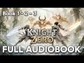 Knight Zero Full BOOK 1 - 2 - 3 | An Isekai LitRPG - Eng Ver | Tokybook