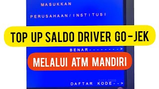 CARA TOP UP SALDO DRIVER GOJEK MELALUI ATM MANDIRI