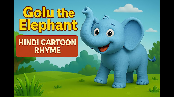 Golu the Elephant | Hindi Cartoon Rhyme for Kids | Animal Song | Pichku TV#rhymesforkids #hindirhyme