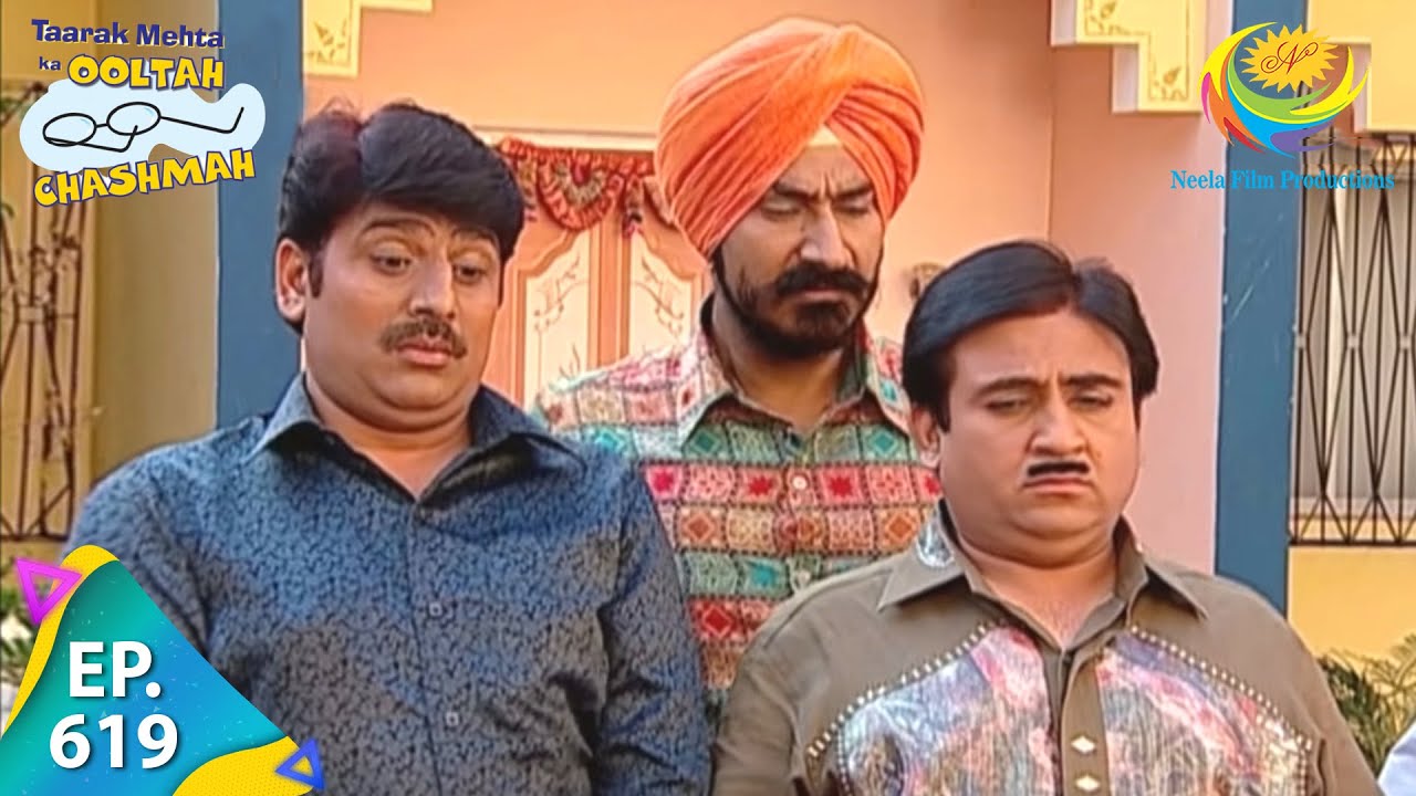 Taarak Mehta Ka Ooltah Chashmah   Episode 619   Full Episode