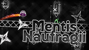 "Mentis Naufragii" by LucyGMD | Geometry Dash [2.11]