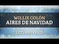 Willie Colon ft Hector Lavoe - Aires de Navidad