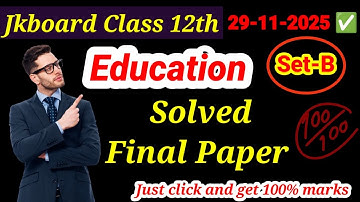 Education solved paper Set B jkbose class 12th November 2025 | Jkbose Class 12th Education paper B