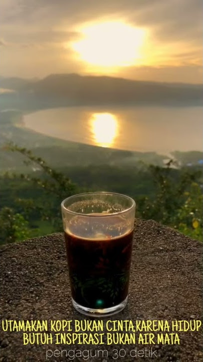 Story wa || TERBARU SAMBUT MATAHARI DENGAN NGOPI KARENA HIDUP BUTUH INSPIRASI